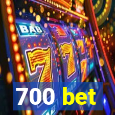 700 bet